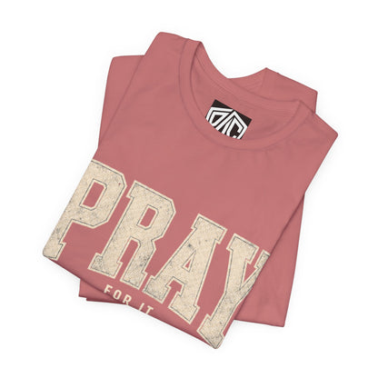 Pray For It Vintage Christian Tee – “Pray for it, on it, over it, through it” Inspirational Shirt