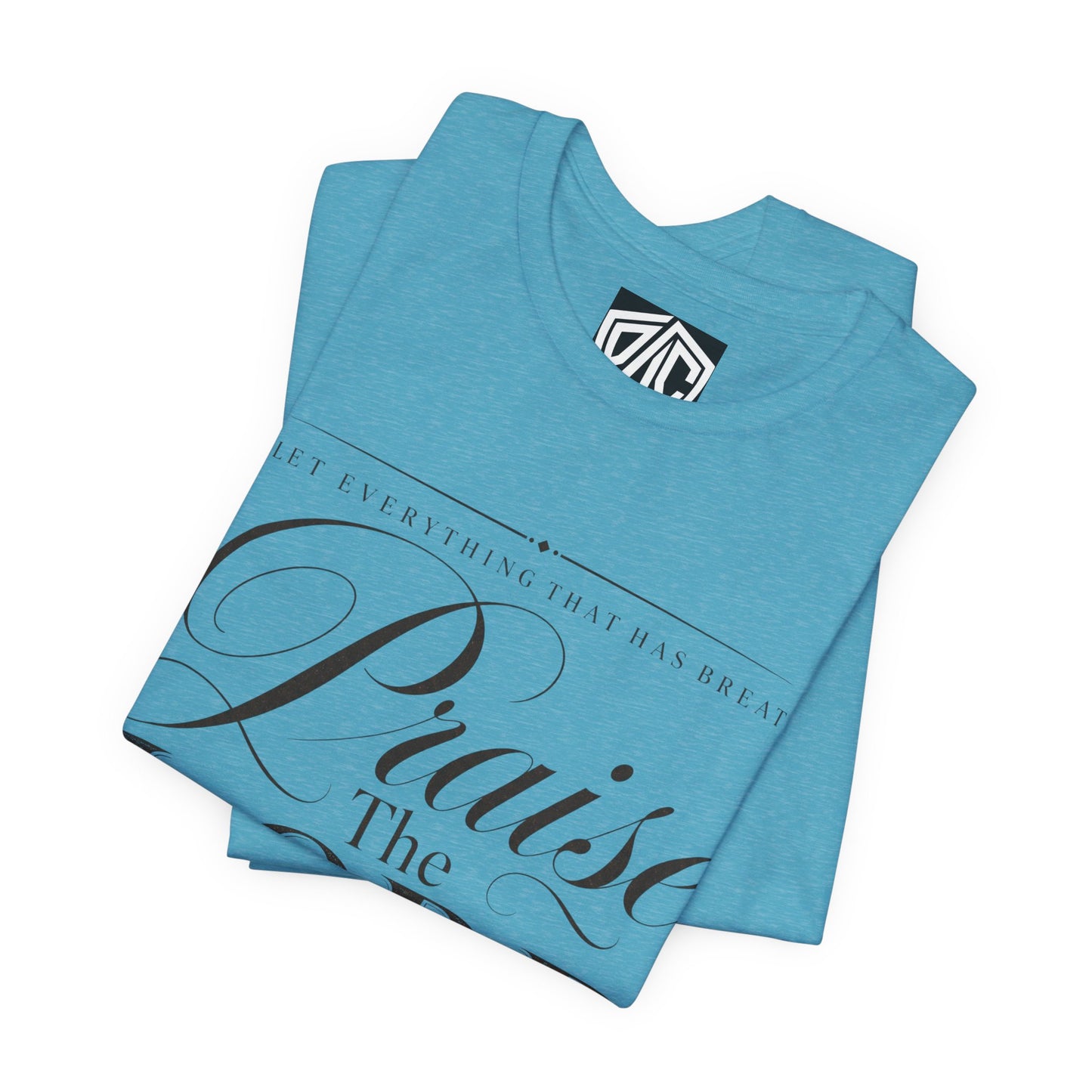 Praise The Lord T‑Shirt — Psalm 150:6 Christian Faith Tee