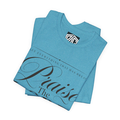 Praise The Lord T‑Shirt — Psalm 150:6 Christian Faith Tee