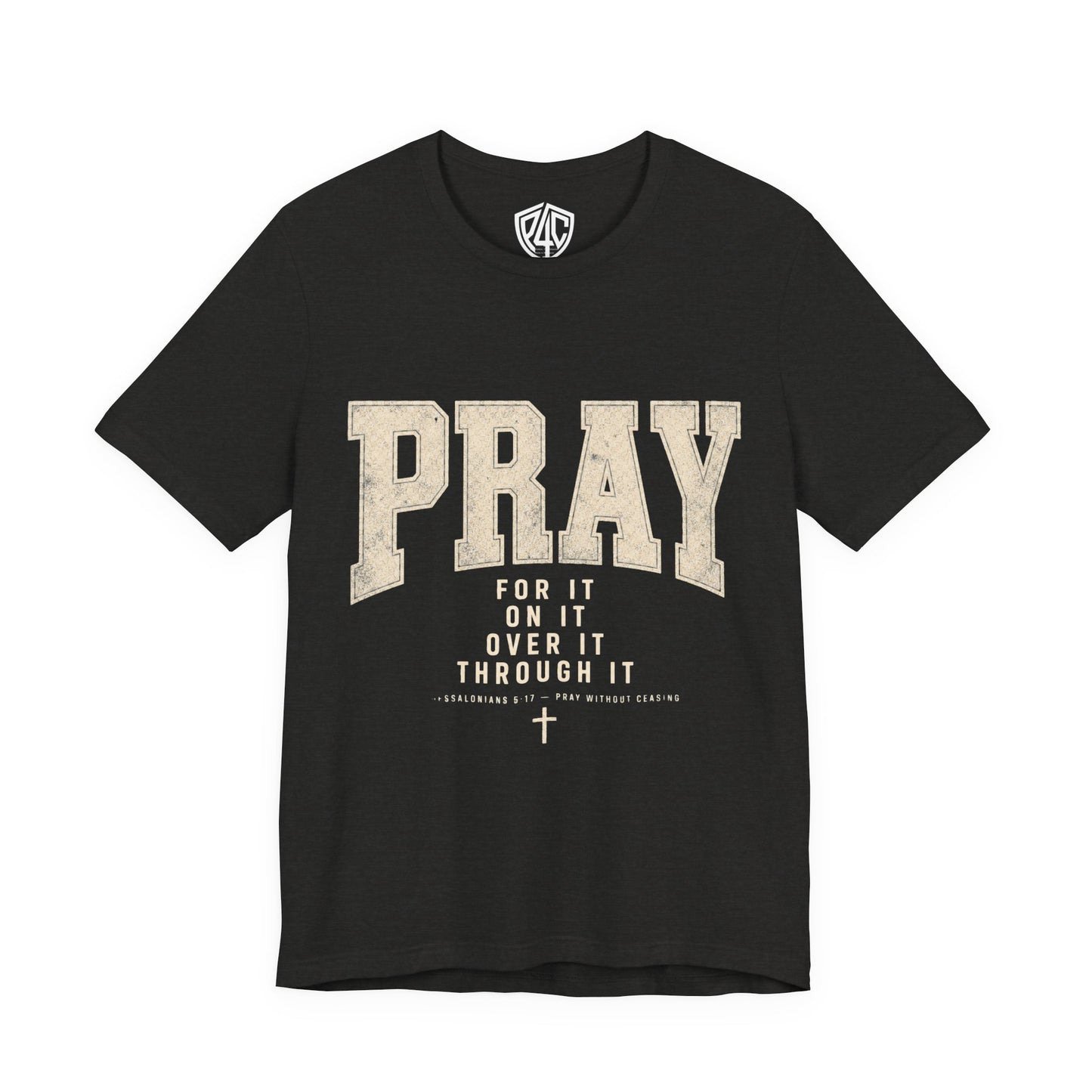 Pray For It Vintage Christian Tee – “Pray for it, on it, over it, through it” Inspirational Shirt