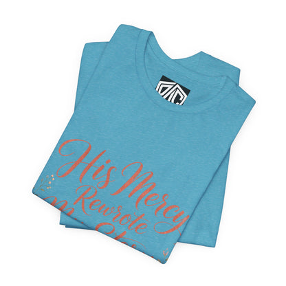 His Mercy Rewrote My Story Tee — Inspirational Christian Faith T‑Shirt