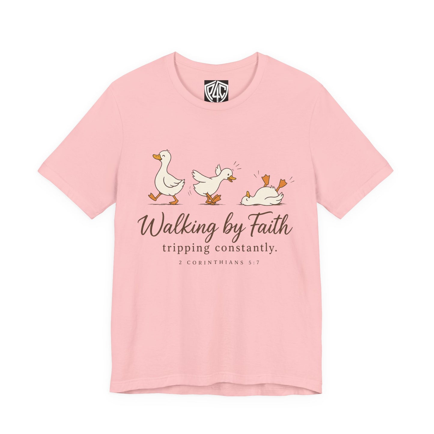Walking By Faith T-Shirt — Cute Duck Illustration, “Walking by Faith, tripping constantly” Christian Tee