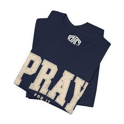 Pray For It Vintage Christian Tee – “Pray for it, on it, over it, through it” Inspirational Shirt