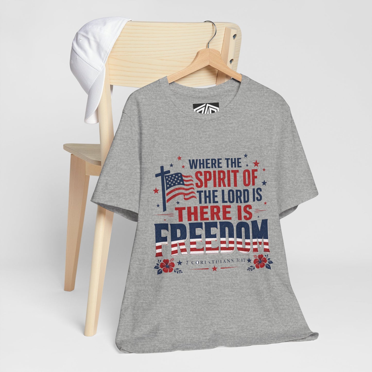 Freedom Faith T‑Shirt — "Where the Spirit of the Lord is There Is Freedom" Patriotic Christian Tee