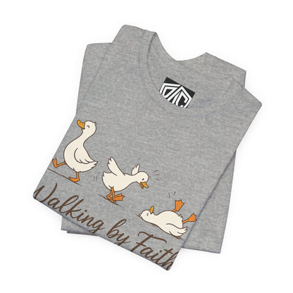 Walking By Faith T-Shirt — Cute Duck Illustration, “Walking by Faith, tripping constantly” Christian Tee