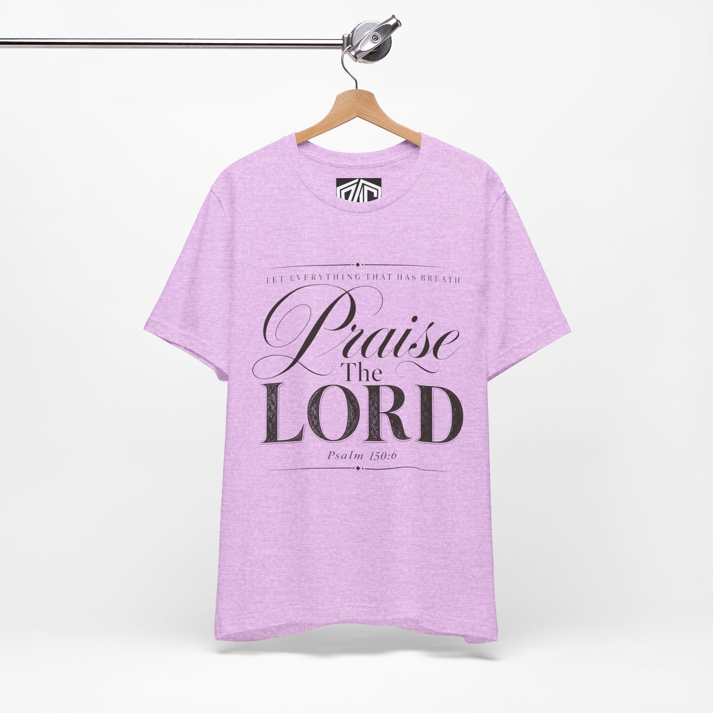 Praise The Lord T‑Shirt — Psalm 150:6 Christian Faith Tee