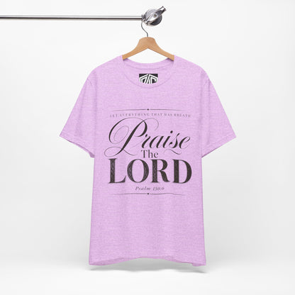 Praise The Lord T‑Shirt — Psalm 150:6 Christian Faith Tee