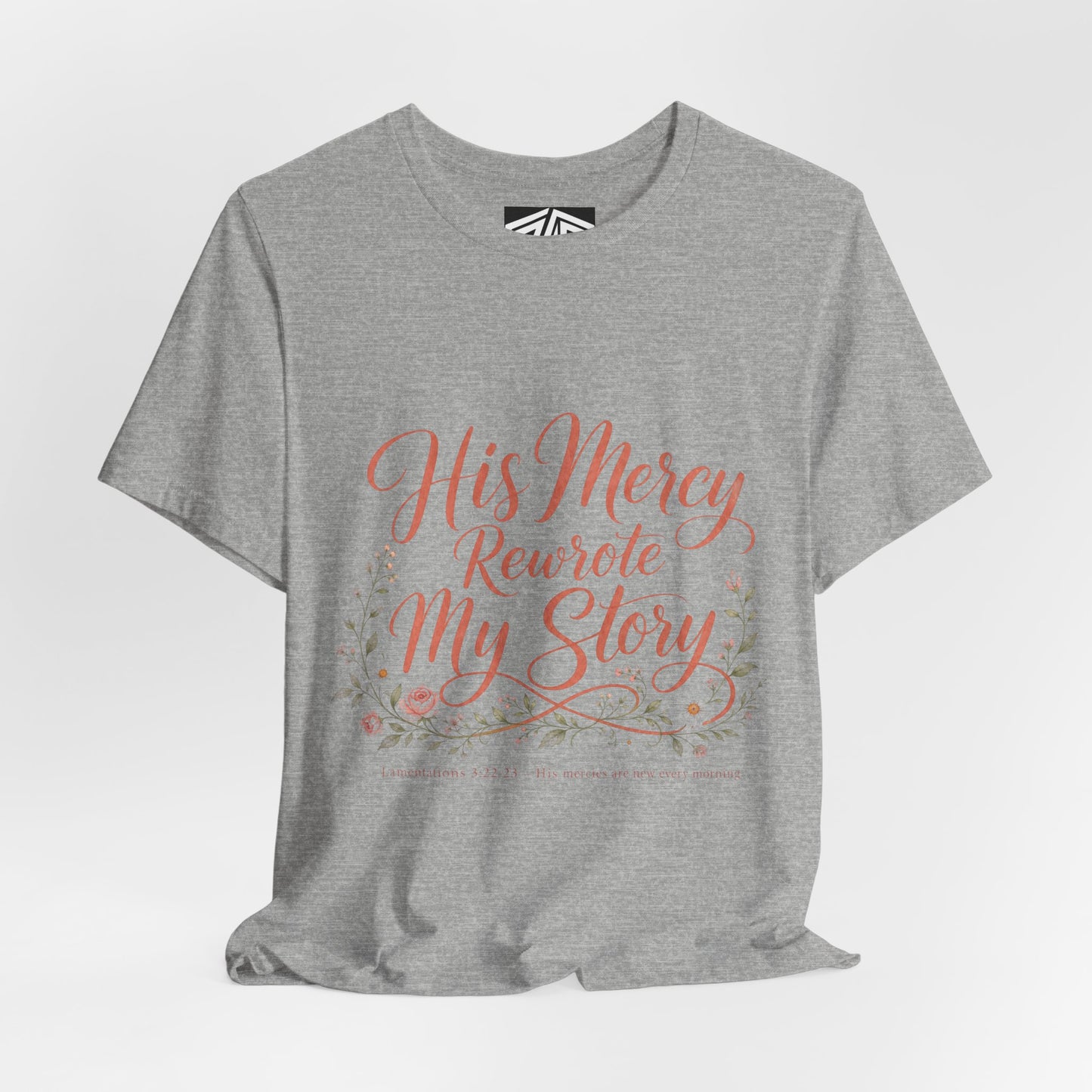 His Mercy Rewrote My Story Tee — Inspirational Christian Faith T‑Shirt