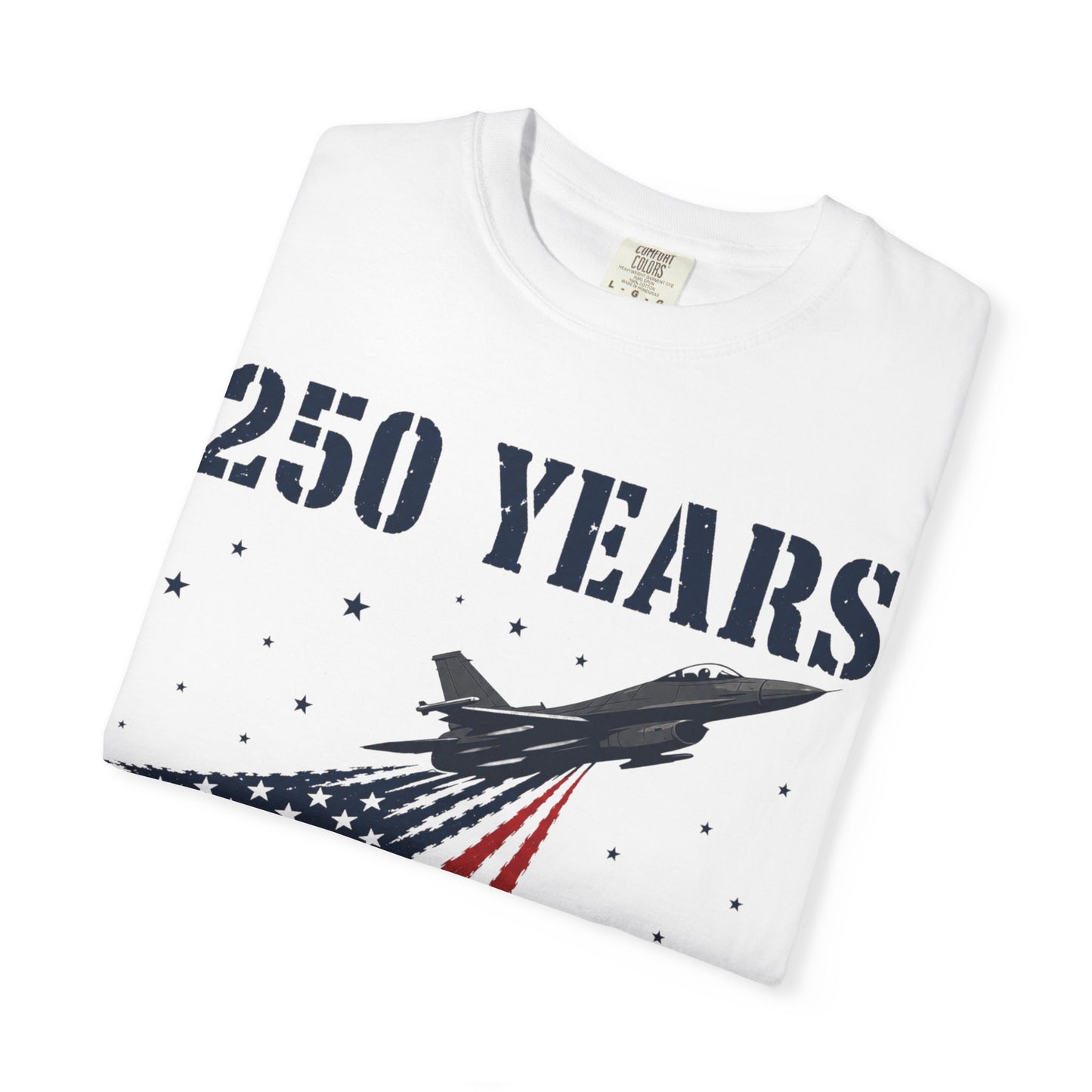 250 Years America Strong T-Shirt — 1776–2026 Patriotic Flag Jet Tee