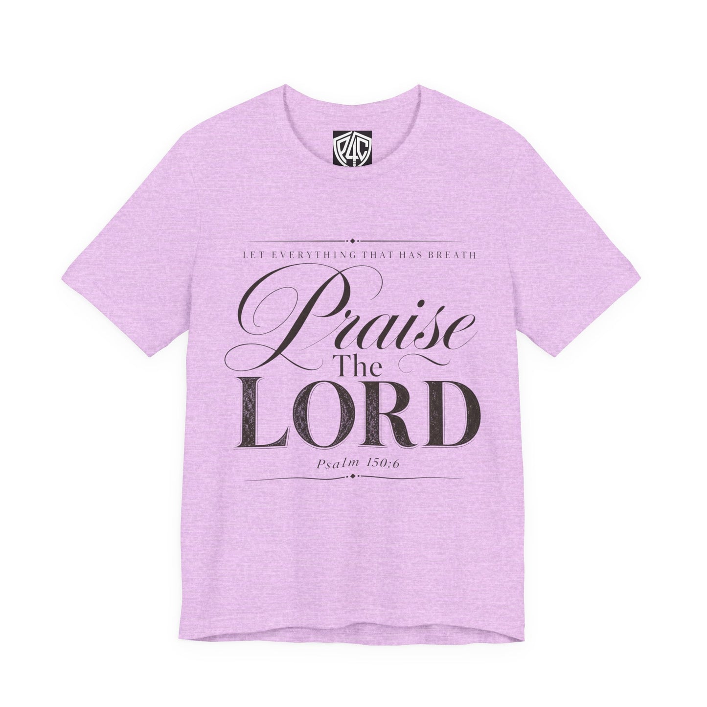 Praise The Lord T‑Shirt — Psalm 150:6 Christian Faith Tee