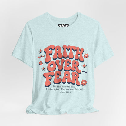Faith Over Fear Tee — Retro Floral Inspirational Christian T‑Shirt