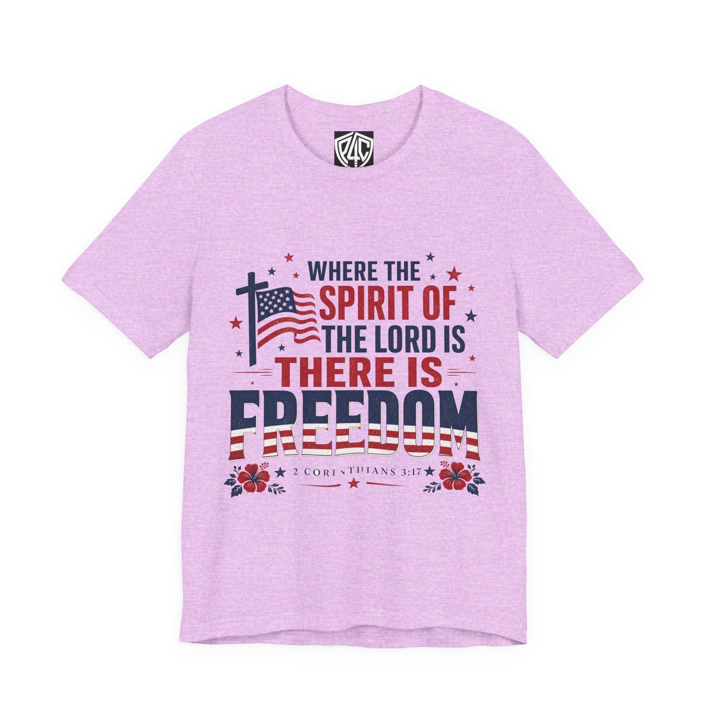 Freedom Faith T‑Shirt — "Where the Spirit of the Lord is There Is Freedom" Patriotic Christian Tee