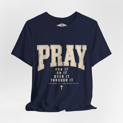 Pray For It Vintage Christian Tee – “Pray for it, on it, over it, through it” Inspirational Shirt