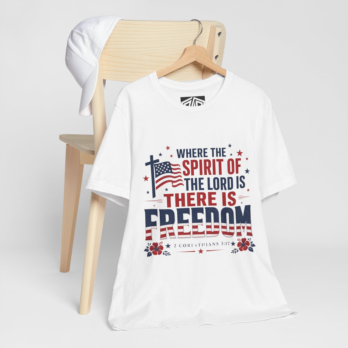 Freedom Faith T‑Shirt — "Where the Spirit of the Lord is There Is Freedom" Patriotic Christian Tee