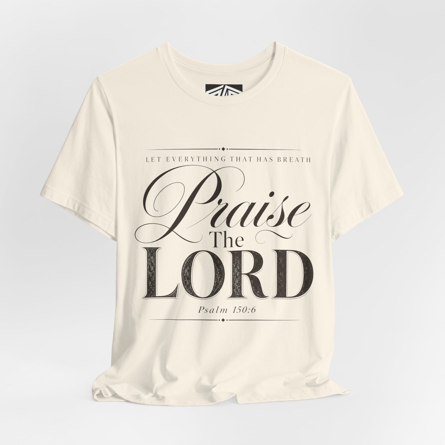 Praise The Lord T‑Shirt — Psalm 150:6 Christian Faith Tee