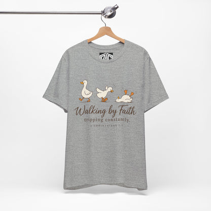 Walking By Faith T-Shirt — Cute Duck Illustration, “Walking by Faith, tripping constantly” Christian Tee