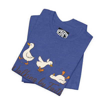 Walking By Faith T-Shirt — Cute Duck Illustration, “Walking by Faith, tripping constantly” Christian Tee