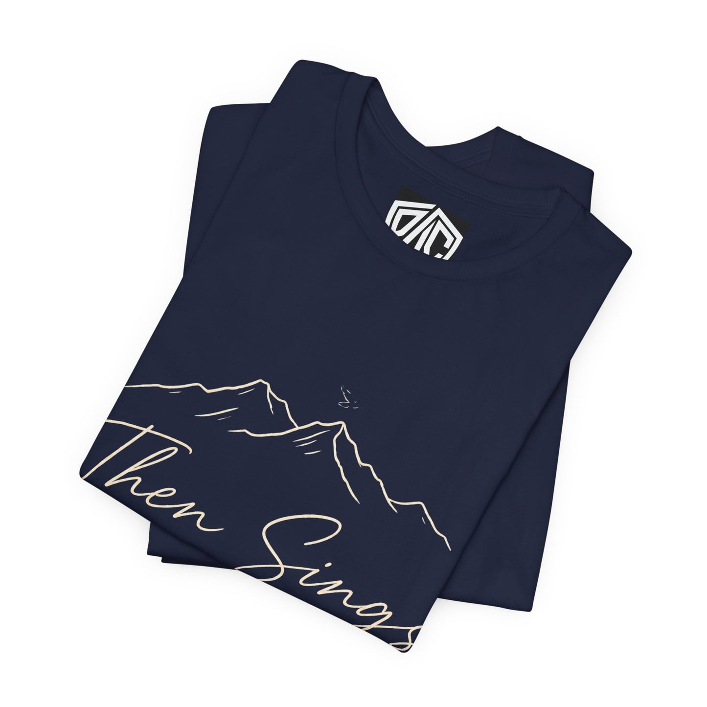 Then Sings My Soul T-Shirt — Psalm 104:33 Mountain Faith Tee