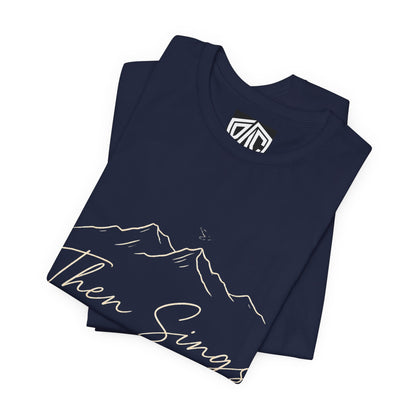 Then Sings My Soul T-Shirt — Psalm 104:33 Mountain Faith Tee