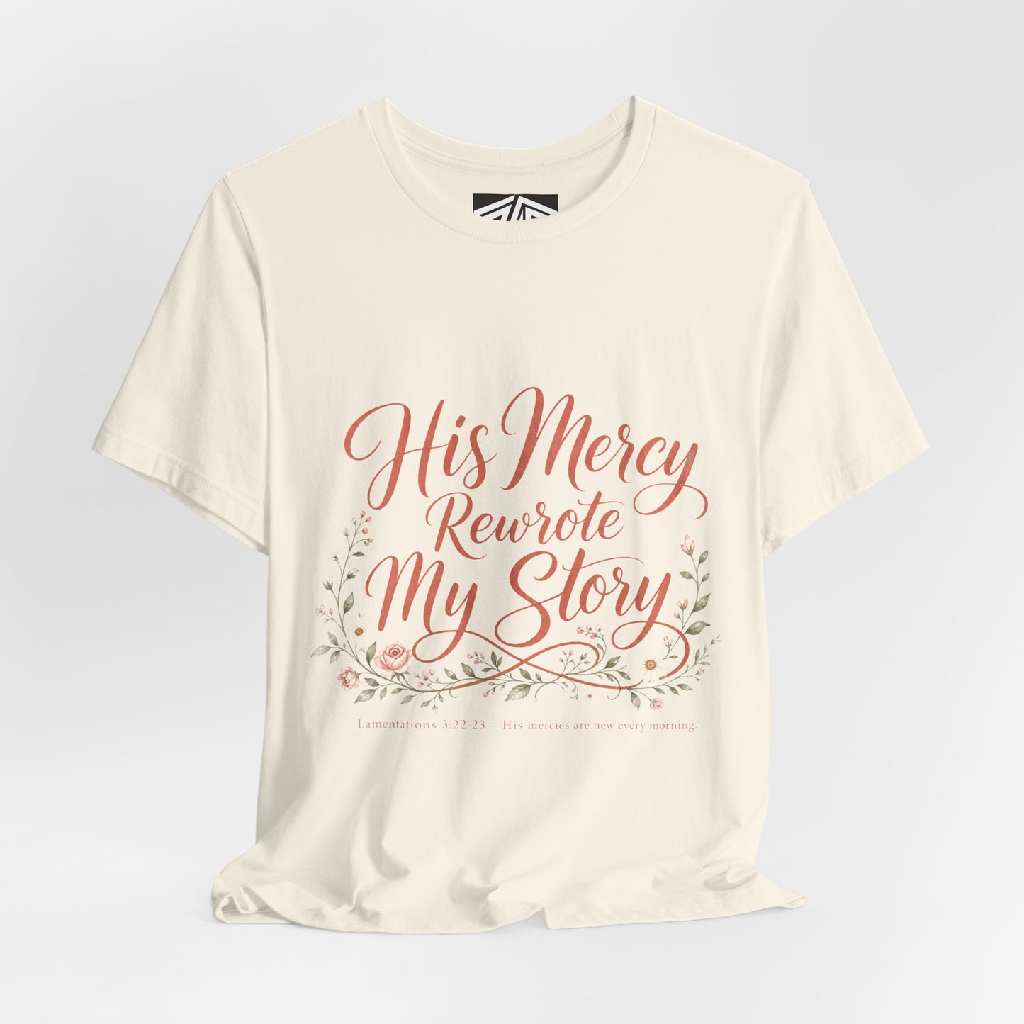 His Mercy Rewrote My Story Tee — Inspirational Christian Faith T‑Shirt