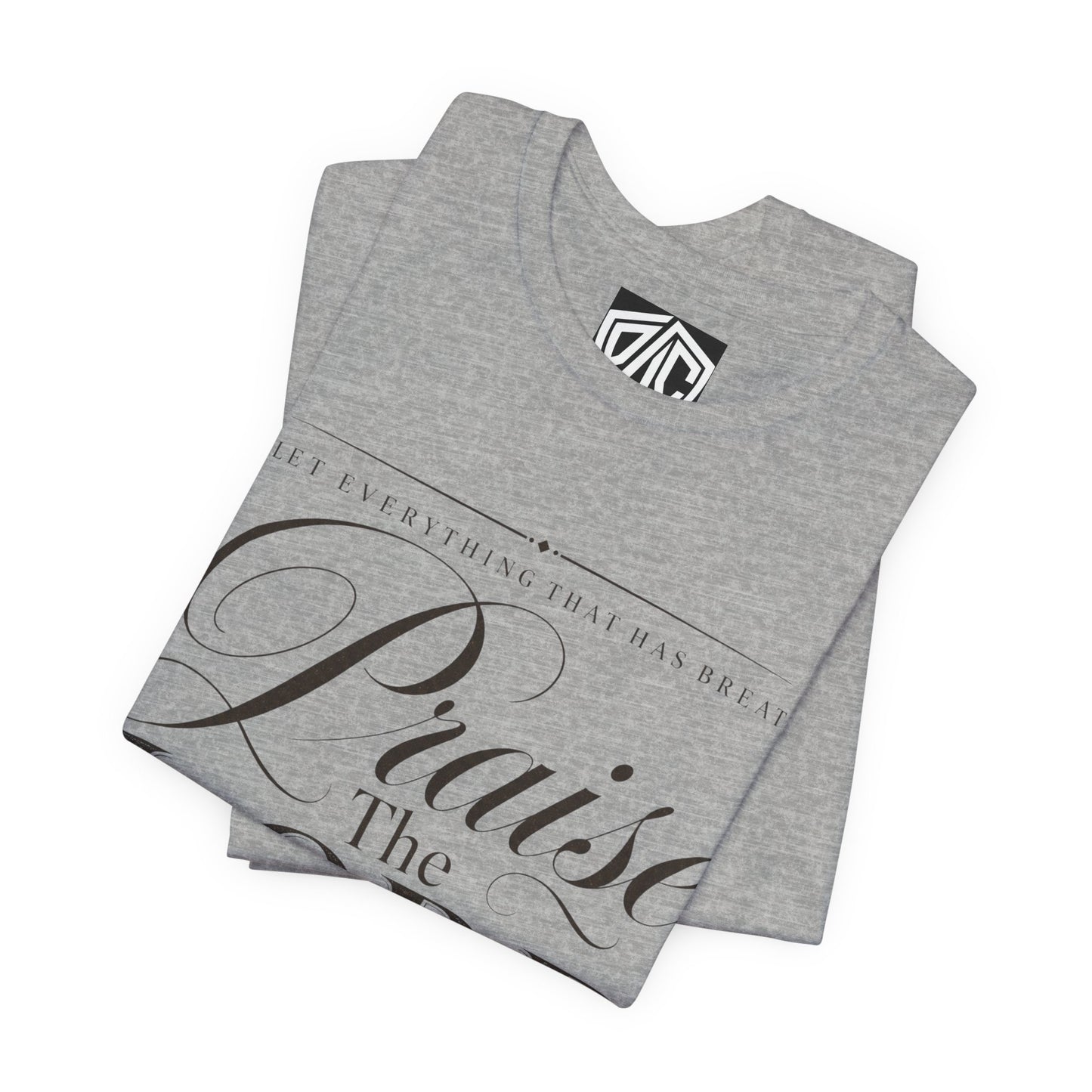 Praise The Lord T‑Shirt — Psalm 150:6 Christian Faith Tee