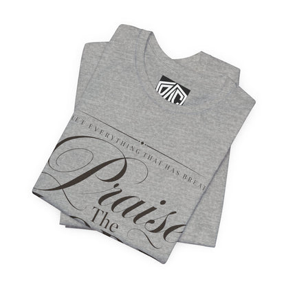 Praise The Lord T‑Shirt — Psalm 150:6 Christian Faith Tee