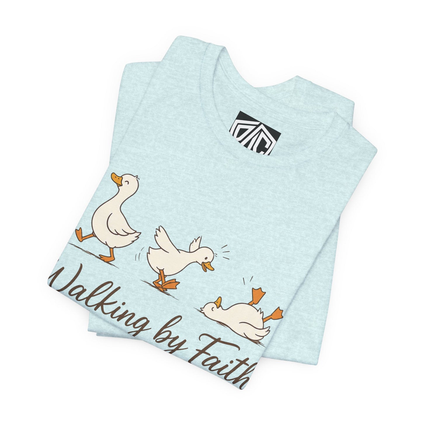 Walking By Faith T-Shirt — Cute Duck Illustration, “Walking by Faith, tripping constantly” Christian Tee
